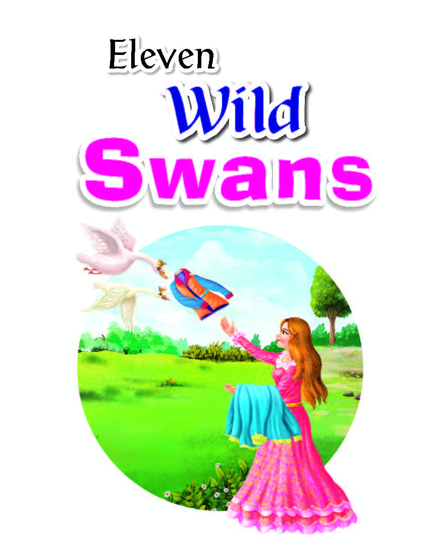 Eleven Wild Swans – A Tale of Love and Courage